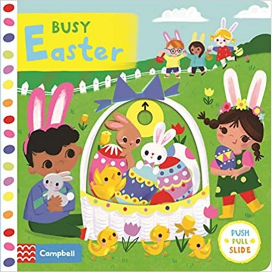 Busy Easter Push, Pull and Slide Board Book - Interest age 1-4 Years